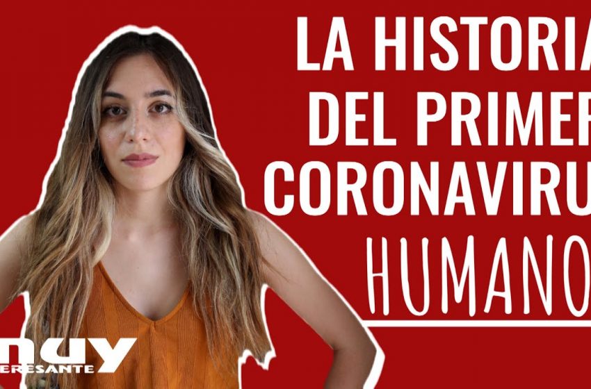  La historia del primer coronavirus humano · Ciencia con Lau