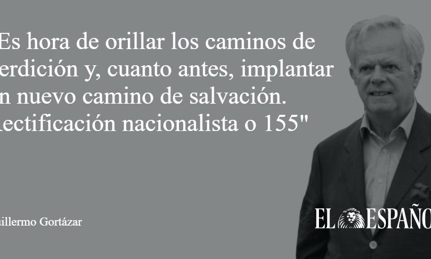  #ElCedazo | O el nacionalismo rectifica o 155, por @guigortazar  …