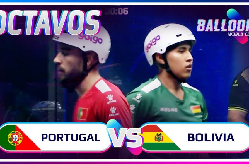  PORTUGAL VS BOLÍVIA | OCTAVOS BALLOON WORLD CUP