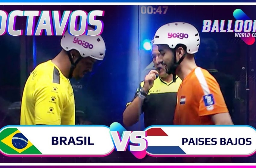  BRASIL VS PAISES BAJOS | OCTAVOS BALLOON WORLD CUP