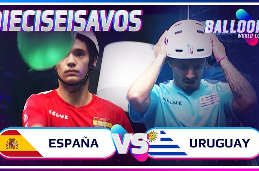  ESPAÑA VS URUGUAY | DIECISEISAVOS BALLOON WORLD CUP