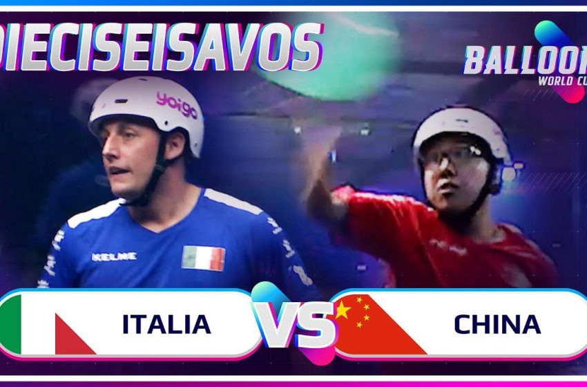  ITALIA VS CHINA | DIECISEISAVOS BALLOON WORLD CUP