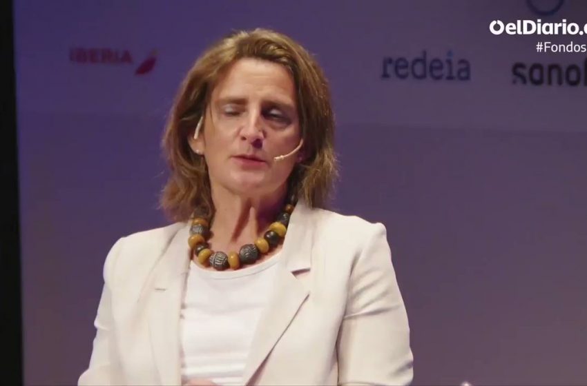  Teresa Ribera, en el foro #FondosUE: “El negacionismo y el retardismo sobre la crisis climática es lo último que se pued…